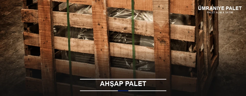 Ümraniye Sanayi Tipi Ahşap Palet Ümraniye Sanayi Tipi Ahşap Palet