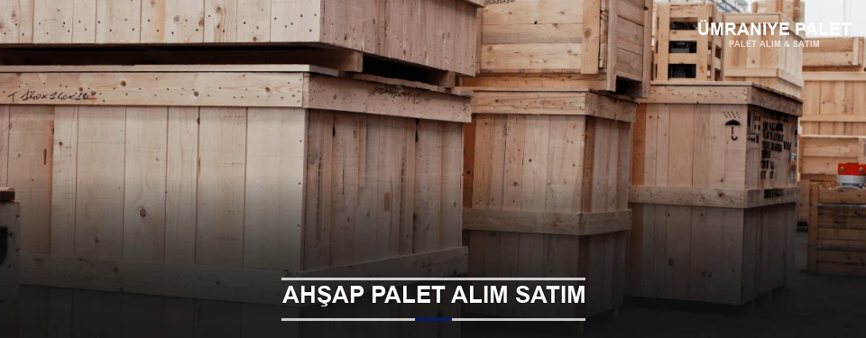 Ümraniye Kaliteli Ahşap Palet Ümraniye Kaliteli Ahşap Palet