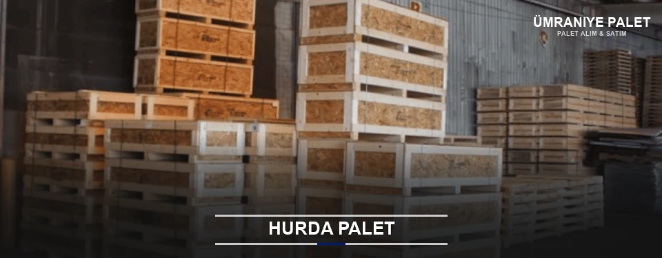 Ümraniye Hurda Ahşap Palet